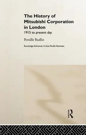 Rudlin |  The History of Mitsubishi Corporation in London | Buch |  Sack Fachmedien