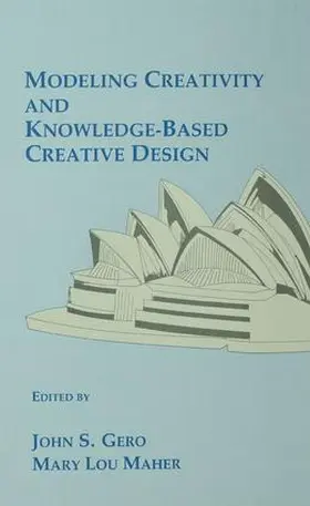 Gero / Maher |  Modeling Creativity and Knowledge-Based Creative Design | Buch |  Sack Fachmedien
