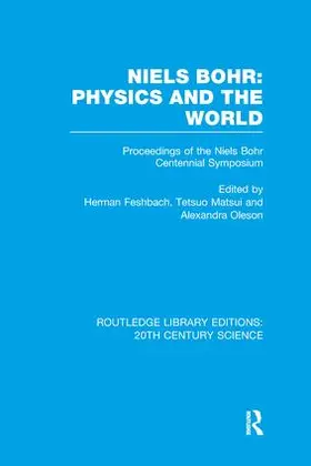 Feshbach / Matsui / Oleson |  Niels Bohr: Physics and the World | Buch |  Sack Fachmedien