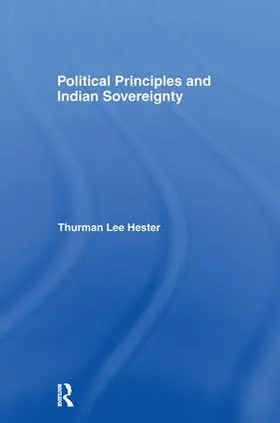 Hester, Jr. |  Political Principles and Indian Sovereignty | Buch |  Sack Fachmedien