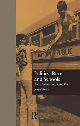 Watras |  Politics, Race, and Schools | Buch |  Sack Fachmedien