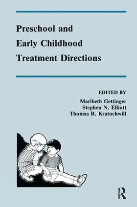 Gettinger / Elliott / Kratochwill | Preschool and Early Childhood Treatment Directions | Buch | 978-1-138-97923-9 | sack.de