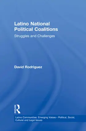 Rodriguez |  Latino National Political Coalitions | Buch |  Sack Fachmedien