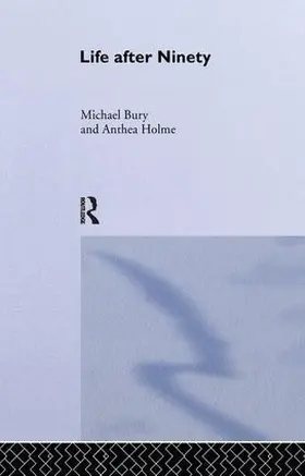 Bury / Holme | Life After Ninety | Buch | 978-1-138-97980-2 | sack.de
