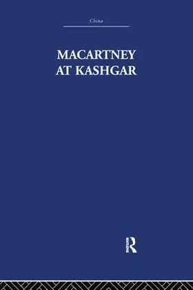 Nightingale / Skrine | Macartney at Kashgar | Buch | 978-1-138-98014-3 | www2.sack.de