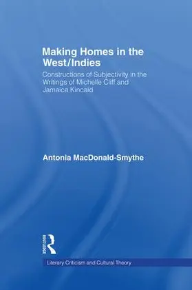 Macdonald-Smythe |  Making Homes in the West/Indies | Buch |  Sack Fachmedien