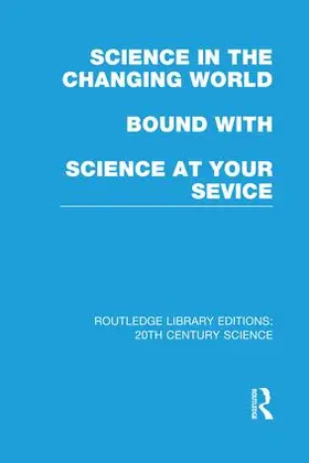Various | Science in the Changing World bound with Science at Your Service | Buch | 978-1-138-98142-3 | sack.de