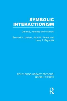 Meltzer / Petras / Reynolds |  Symbolic Interactionism (RLE Social Theory) | Buch |  Sack Fachmedien