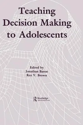 Baron / Brown |  Teaching Decision Making To Adolescents | Buch |  Sack Fachmedien