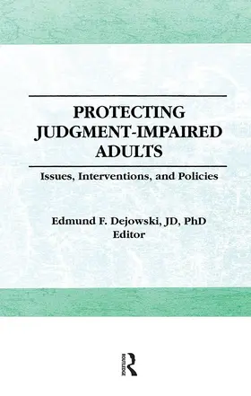 Dejowski |  Protecting Judgment-Impaired Adults | Buch |  Sack Fachmedien