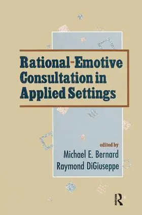 DiGiuseppe / Bernard |  Rational-emotive Consultation in Applied Settings | Buch |  Sack Fachmedien