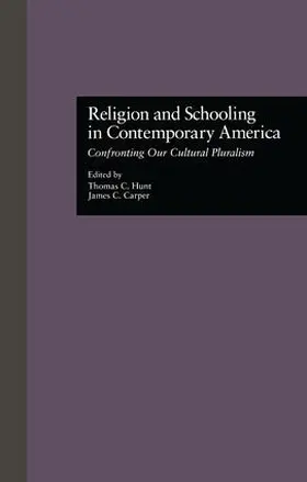 Hunt / Carper |  Religion and Schooling in Contemporary America | Buch |  Sack Fachmedien