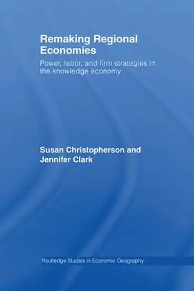 Christopherson / Clark |  Remaking Regional Economies | Buch |  Sack Fachmedien