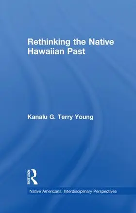 Terry Young |  Rethinking the Native Hawaiian Past | Buch |  Sack Fachmedien