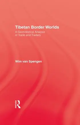 Van Spengen | Tibetan Border Worlds | Buch | 978-1-138-98569-8 | www2.sack.de
