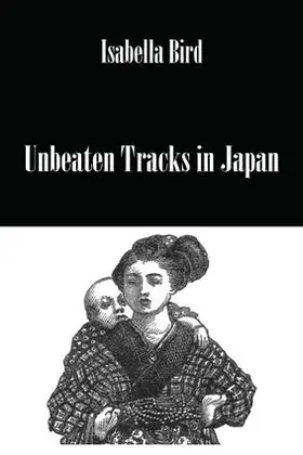 Bird |  Unbeaten Tracks In Japan | Buch |  Sack Fachmedien