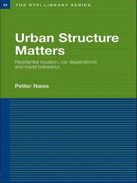 Naess |  Urban Structure Matters | Buch |  Sack Fachmedien