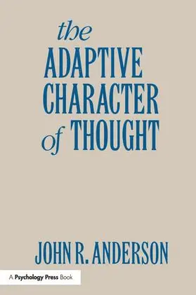 Anderson |  The Adaptive Character of Thought | Buch |  Sack Fachmedien