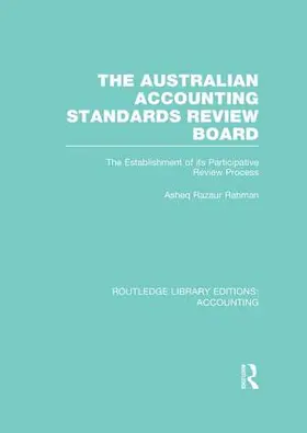 Rahman | The Australian Accounting Standards Review Board | Buch | 978-1-138-98880-4 | sack.de