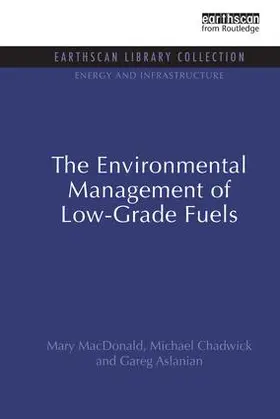MacDonald / Chadwick / Aslanian | The Environmental Management of Low-Grade Fuels | Buch | 978-1-138-98916-0 | sack.de