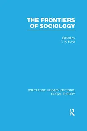 Fyvel |  The Frontiers of Sociology (RLE Social Theory) | Buch |  Sack Fachmedien