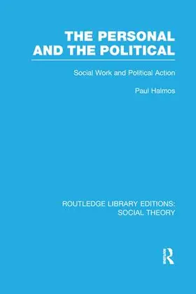 Halmos |  The Personal and the Political (RLE Social Theory) | Buch |  Sack Fachmedien