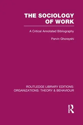 Ghorayshi |  The Sociology of Work | Buch |  Sack Fachmedien