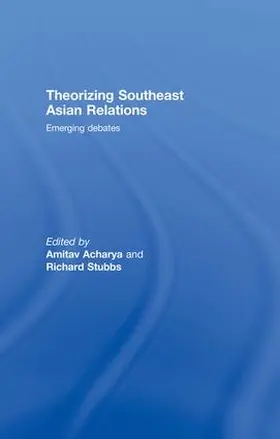 Acharya / Stubbs |  Theorizing Southeast Asian Relations | Buch |  Sack Fachmedien