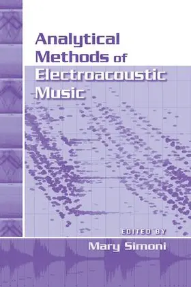 Simoni |  Analytical Methods of Electroacoustic Music | Buch |  Sack Fachmedien