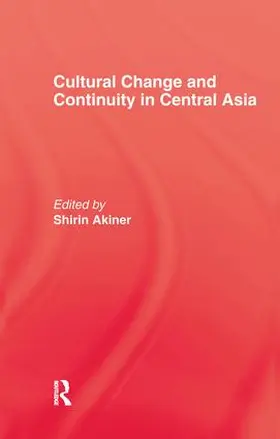 Akiner |  Cultural Change & Continuity In Central Asia | Buch |  Sack Fachmedien