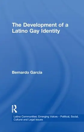 Garcia |  The Development of a Latino Gay Identity | Buch |  Sack Fachmedien