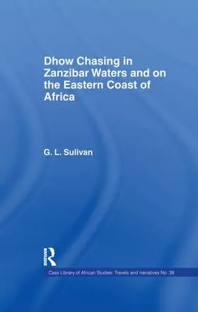 Sullivan | Dhow Chasing in Zanzibar Waters | Buch | 978-1-138-99070-8 | sack.de