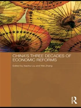 Liu / Zhang |  China's Three Decades of Economic Reforms | Buch |  Sack Fachmedien