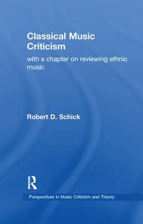 Schick | Classical Music Criticism | Buch | 978-1-138-99138-5 | www2.sack.de