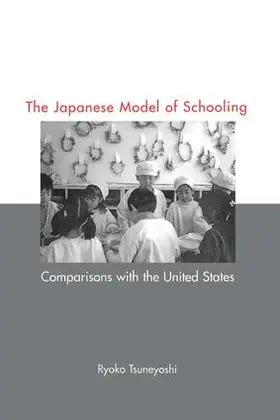 Tsuneyoshi | Japanese Model of Schooling | Buch | 978-1-138-99282-5 | sack.de