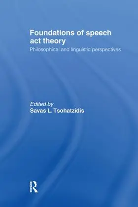 Tsohatzidis | Foundations of Speech Act Theory | Buch | 978-1-138-99308-2 | sack.de