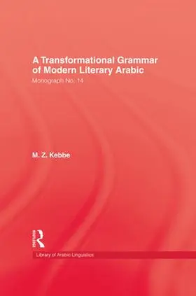 Kebbe |  Transformational Grammar Of Modern Literary Arabic | Buch |  Sack Fachmedien