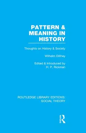 Rickman |  Pattern and Meaning in History (RLE Social Theory) | Buch |  Sack Fachmedien