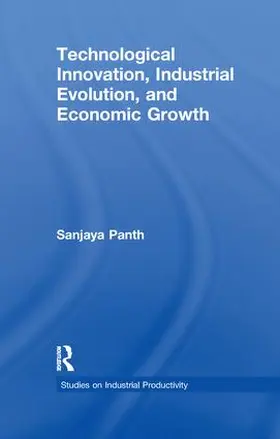 Panth |  Technological Innovation, Industrial Evolution, and Economic Growth | Buch |  Sack Fachmedien