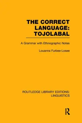 Furbee-Losee |  The Correct Language: Tojolabal | Buch |  Sack Fachmedien