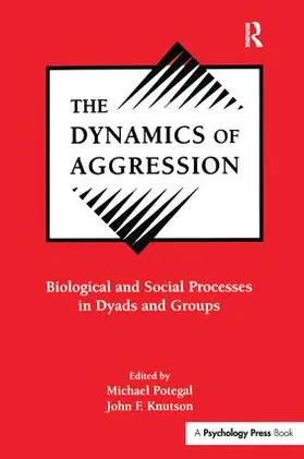 Potegal / Knutson |  The Dynamics of Aggression | Buch |  Sack Fachmedien
