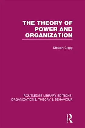 Clegg |  The Theory of Power and Organization (RLE | Buch |  Sack Fachmedien