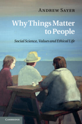 Sayer |  Why Things Matter to People | eBook | Sack Fachmedien