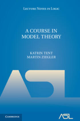 Tent |  Course in Model Theory | eBook | Sack Fachmedien