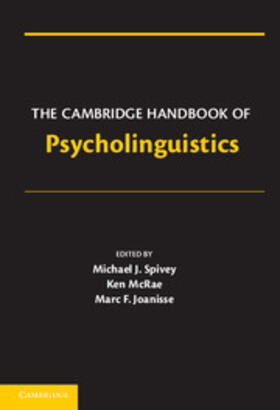 Spivey / McRae / Joanisse |  The Cambridge Handbook of Psycholinguistics | eBook | Sack Fachmedien