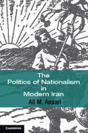 Ansari |  Politics of Nationalism in Modern Iran | eBook | Sack Fachmedien