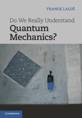 Laloe |  Do We Really Understand Quantum Mechanics? | eBook | Sack Fachmedien