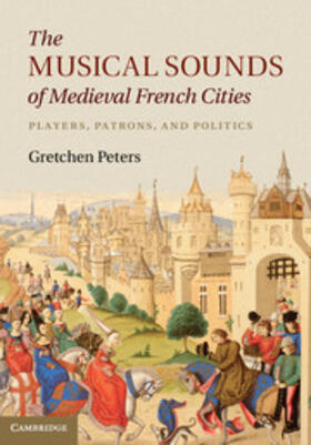 Peters |  Musical Sounds of Medieval French Cities | eBook | Sack Fachmedien