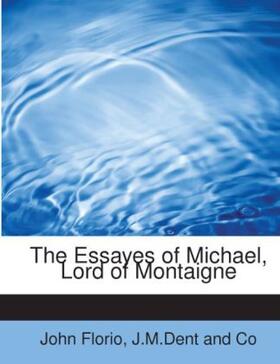 Florio |  The Essayes of Michael, Lord of Montaigne | Buch |  Sack Fachmedien