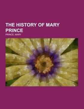 Prince |  The History of Mary Prince | Buch |  Sack Fachmedien